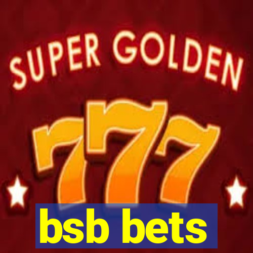 bsb bets